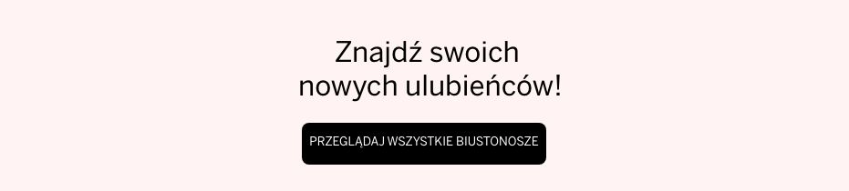Znajdź swój ulubiony biustonosz
